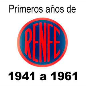 Historia de Renfe 1941 a 1961